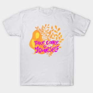 Take care of yourself T-Shirt
